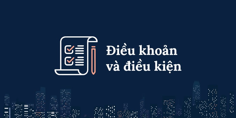 Thành viên cần đảm bảo trách nhiệm với điều khoản và điều kiện